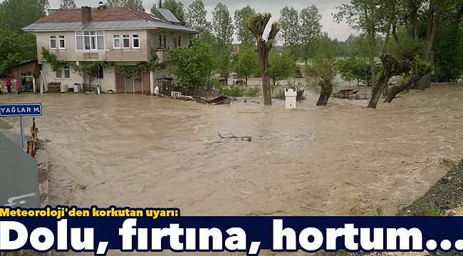 Dolu, fırtına, hortum...